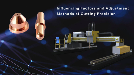 Influencing Factors and Adjustment Methods of Cutting Precision of CNC Cutting Machine.jpg