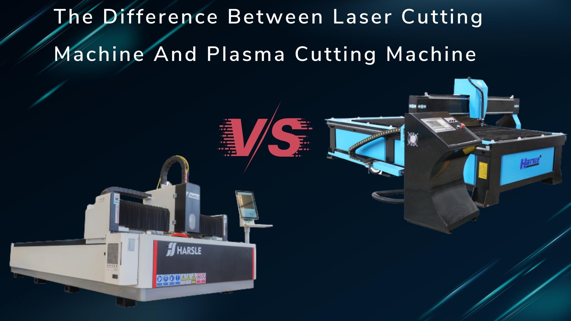 La diferencia entre la máquina de corte por láser y la máquina de corte por plasma